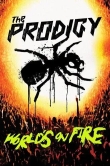 The Prodigy: World's on Fire